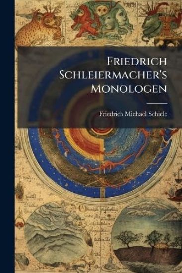 Friedrich Schleiermacher's Monologen