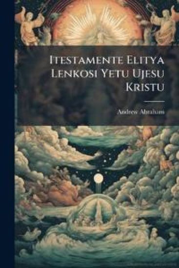 Itestamente Elitya Lenkosi Yetu Ujesu Kristu