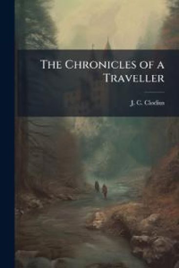 The Chronicles of a Traveller