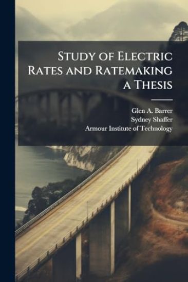 Study of Electric Rates and Ratemaking a Thesis