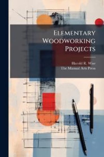 Elementary Woodworking Projects