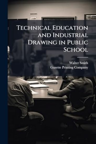 Technical Education and Industrial Drawing in Public School