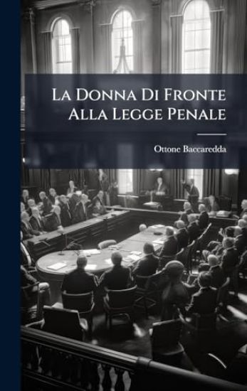 La Donna Di Fronte Alla Legge Penale