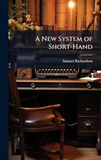 A New System of Short-Hand