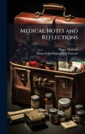 Medical Notes and Reflections
