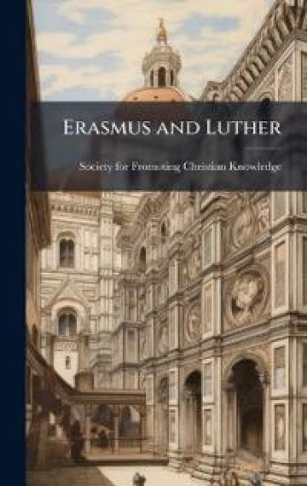 Erasmus and Luther