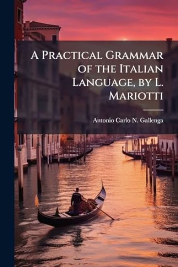 A Practical Grammar of the Italian Language, by L. Mariotti