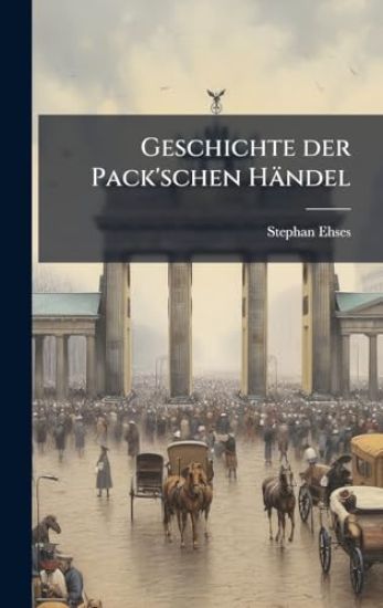 Geschichte der Pack'schen Händel