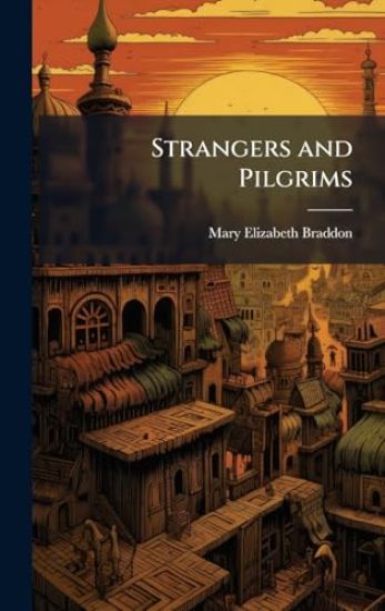 Strangers and Pilgrims