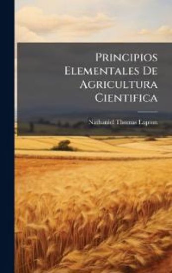 Principios Elementales De Agricultura Cientifica
