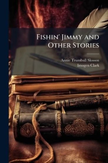 Fishin' Jimmy and Other Stories
