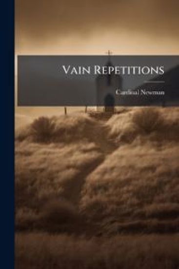 Vain Repetitions