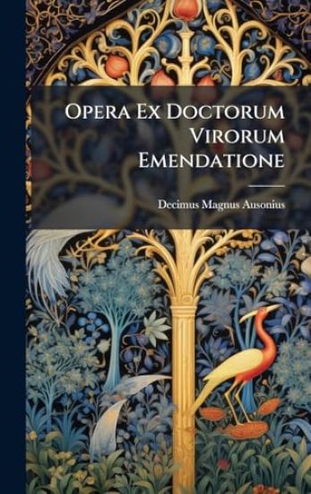 Opera Ex Doctorum Virorum Emendatione