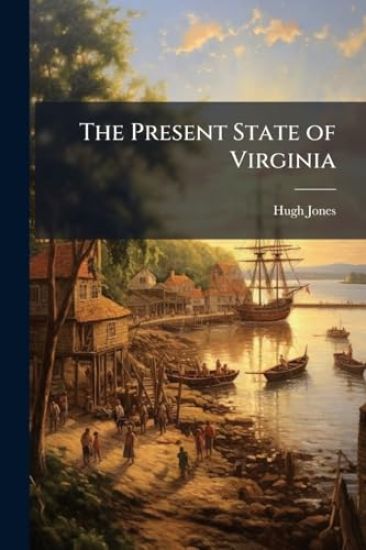 The Present State of Virginia