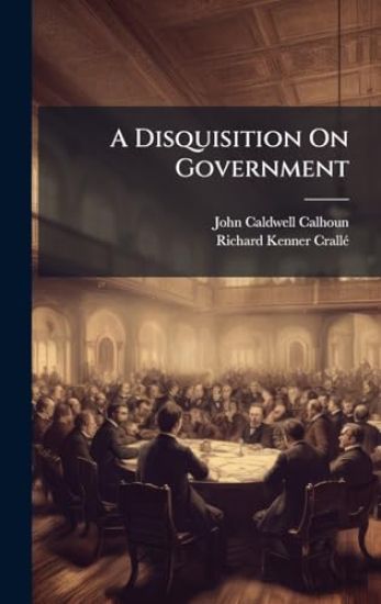 A Disquisition On Government