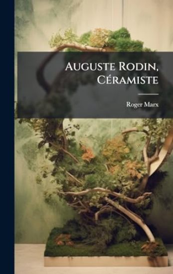 Auguste Rodin, CÃ(c)ramiste