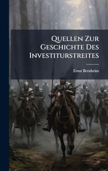 Quellen Zur Geschichte Des Investiturstreites