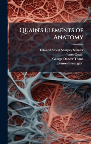 Quain's Elements of Anatomy