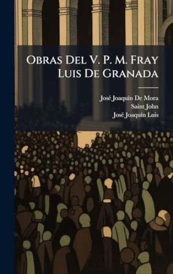 Obras Del V. P. M. Fray Luis De Granada