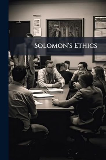 Solomon's Ethics