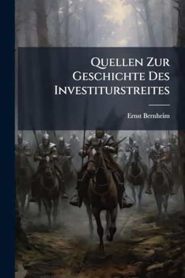 Quellen Zur Geschichte Des Investiturstreites