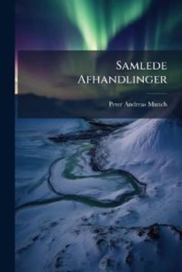 Samlede Afhandlinger