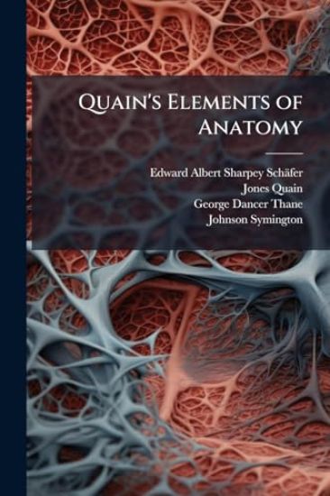 Quain's Elements of Anatomy