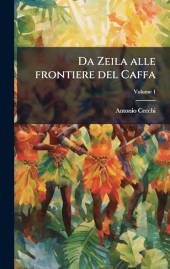Da Zeila alle frontiere del Caffa