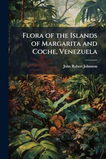 Flora of the Islands of Margarita and Coche, Venezuela