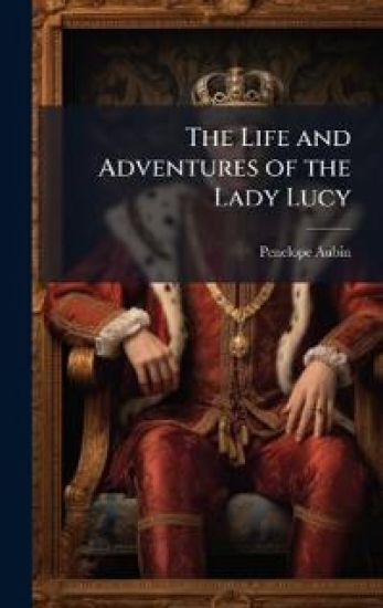 The Life and Adventures of the Lady Lucy