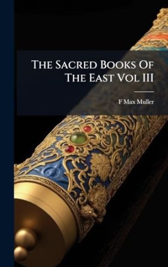 The Sacred Books Of The East Vol III