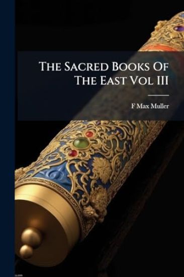 The Sacred Books Of The East Vol III