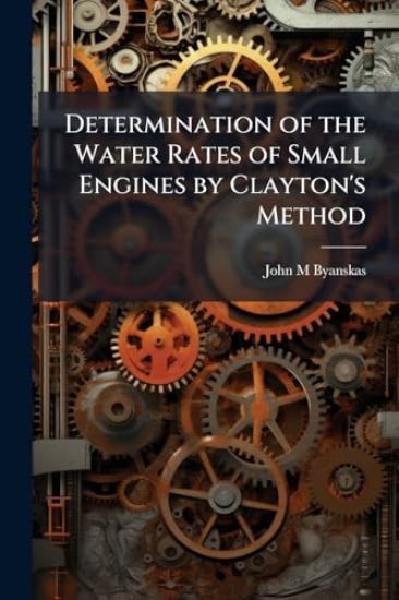 Determination of the Water Rates of Small Engines by Clayton's Method