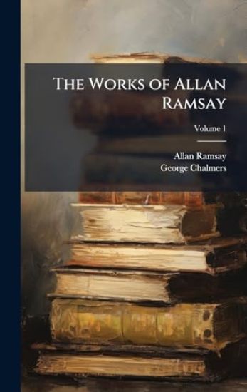 The Works of Allan Ramsay