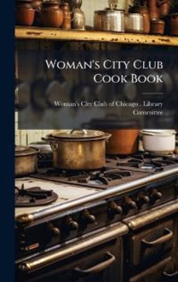Woman's City Club Cook Book