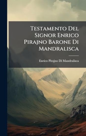 Testamento Del Signor Enrico Pirajno Barone Di Mandralisca