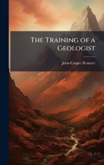 The Training of a Geologist