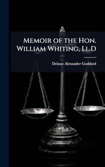 Memoir of the Hon. William Whiting, Ll.D