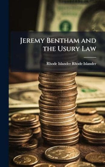 Jeremy Bentham and the Usury Law