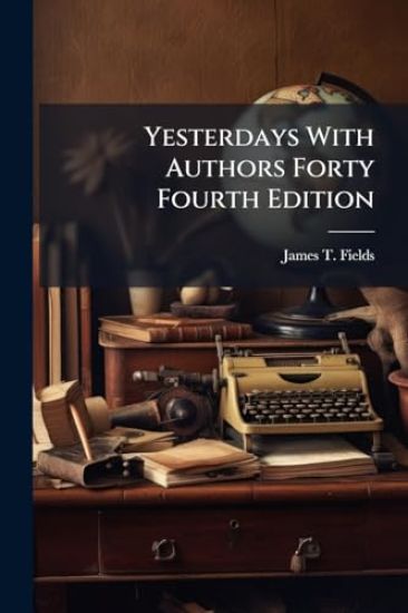 Yesterdays With Authors Forty Fourth Edition