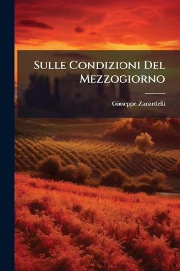 Sulle Condizioni Del Mezzogiorno