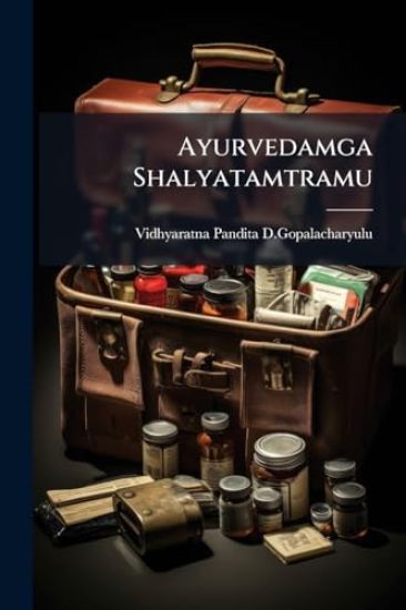 Ayurvedamga Shalyatamtramu