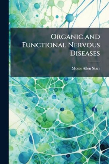 Organic and Functional Nervous Diseases