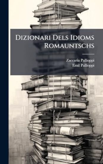 Dizionari Dels Idioms Romauntschs