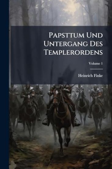 Papsttum Und Untergang Des Templerordens