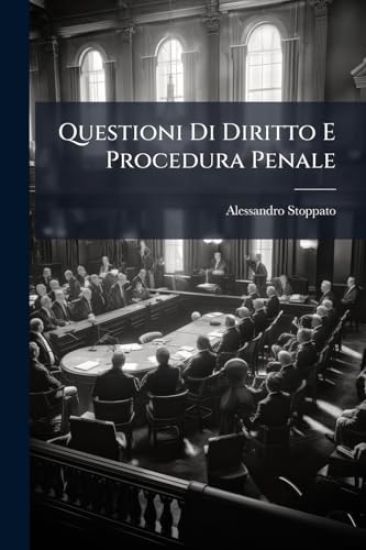 Questioni Di Diritto E Procedura Penale