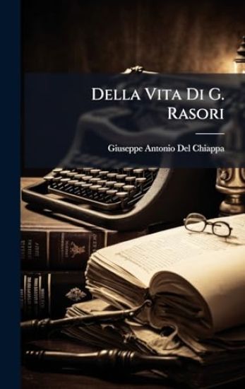 Della Vita Di G. Rasori