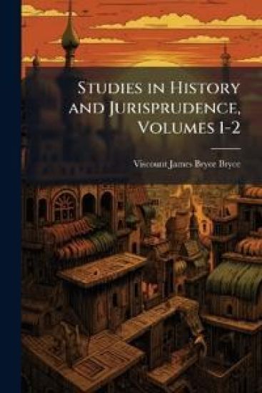 Studies in History and Jurisprudence, Volumes 1-2