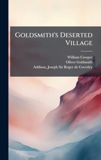 Goldsmith's Deserted Village