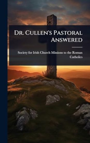 Dr. Cullen's Pastoral Answered